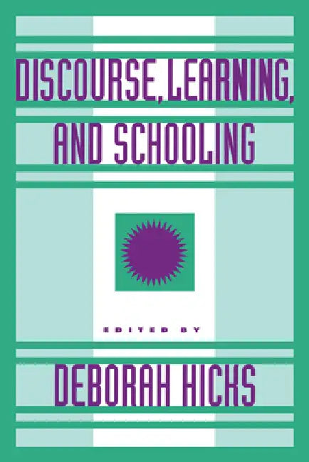 Buy Discourse, Learning, and Schooling (English, Deborah Ed Hicks | Deboraah Hicks) — BookShops.in