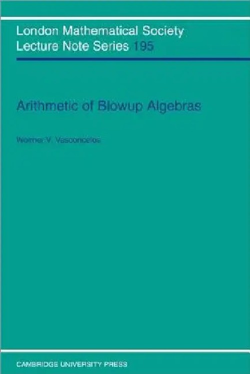 Arithmetic of Blowup Algebras | Wolmer Vasconcelos | Cambridge University Press view 2