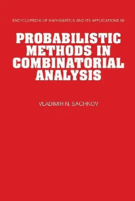 Buy Probabilistic Methods in Combinatorial Analysis (English, V. N. Sachkov | V. N. Sachov | V. Sachkov) — BookShops.in