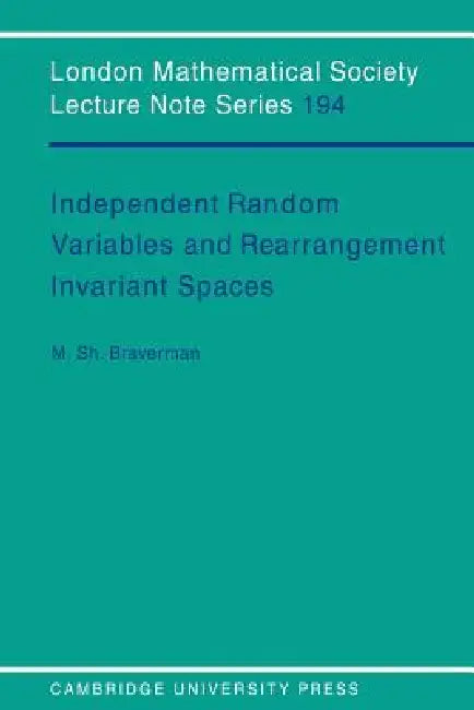 Independent Random Variables and Rearrangement Invariant Spaces (English, Michael Sh Braverman | J. W. S. Cassels | N. J. Hitchin)
