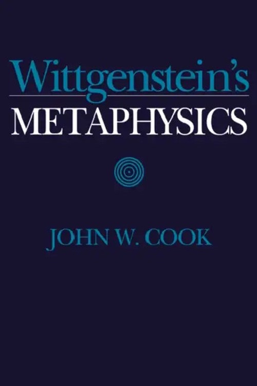 Wittgenstein's Metaphysics – John W. Cook | Cambridge University Press view 2