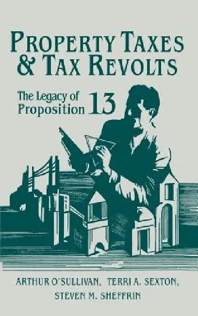 Buy Property Taxes and Tax Revolts (English, Arthur O'Sullivan | Terri A. Sexton | Steven M. Sheffrin) — BookShops.in
