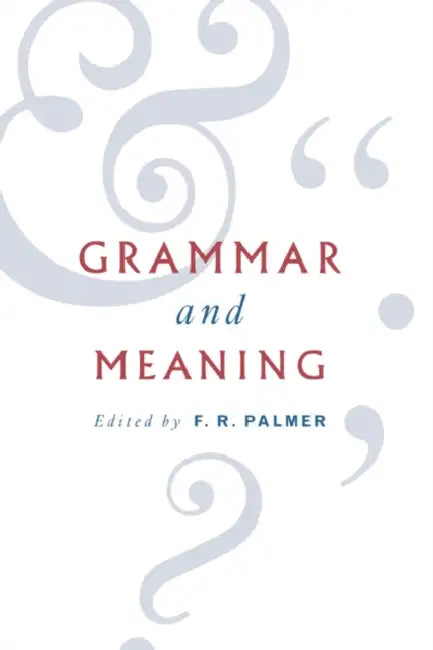 Buy Grammar and Meaning (English, Frank Robert Palmer | F. R. Palmer | Palmer F. R.) — BookShops.in