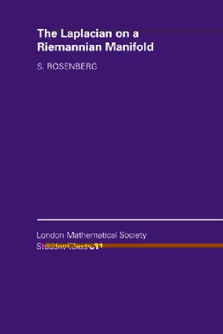 Buy The Laplacian on a Riemannian Manifold (English, S. Rosenberg | Steven Rosenberg | C. M. Series) — BookShops.in