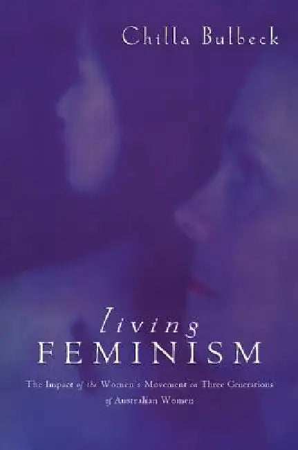 Buy Living Feminism (English, Chilla Bulbeck | Geoffrey Brennan | Francis G. Castles) — BookShops.in