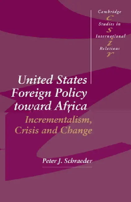 Buy United States Foreign Policy Toward Africa (English, Peter J. Schraeder | Steve Smith | Thomas J. Biersteker) — BookShops.in