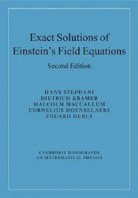 Buy Exact Solutions of Einstein's Field Equations (English, Hans Stephani | Dietrich Kramer | Malcolm MacCallum) — BookShops.in