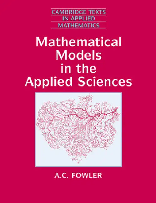 Buy Mathematical Models in the Applied Sciences (English, A. C. Fowler | D. G. Crighton | M. J. Ablowitz) — BookShops.in