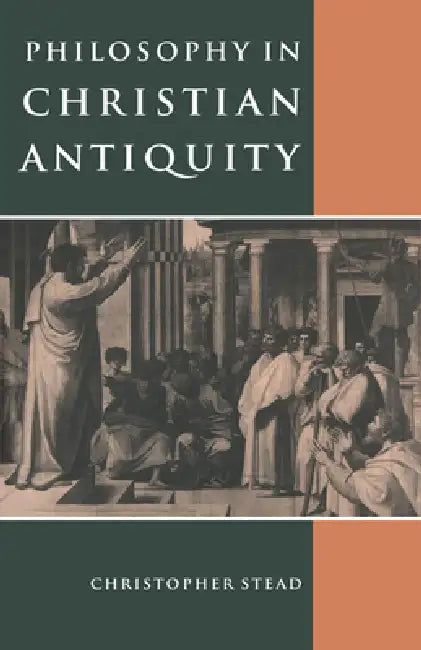 Buy Philosophy in Christian Antiquity (English, Christopher Stead | Stead Christopher) — BookShops.in