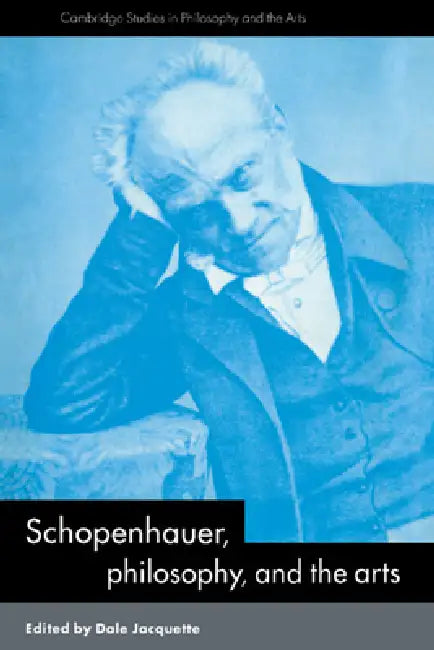 Buy Schopenhauer, Philosophy and the Arts (English, Dale Jacquette | Salim Kemal | Ivan Gaskell) — BookShops.in