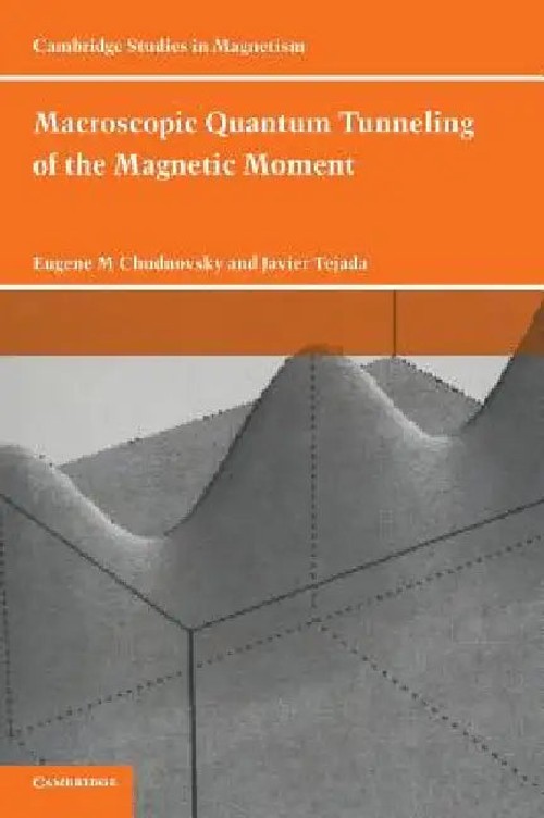 Macroscopic Quantum Tunneling of the Magnetic Moment – Chudnovsky Cambridge University Press view 2