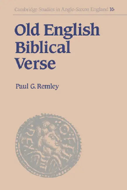 Old English Biblical Verse (English, Paul G. Remley | Remley Paul G. | Simon Keynes)