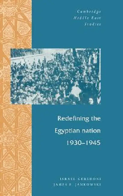 Buy Redefining the Egyptian Nation, 1930 1945 (English, Israel Gershoni | James Jankowski | I. Gershoni) — BookShops.in