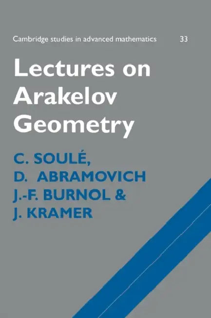 Lectures on Arakelov Geometry (English, C. Soule | J. F. Burnol | D. Abramovich)