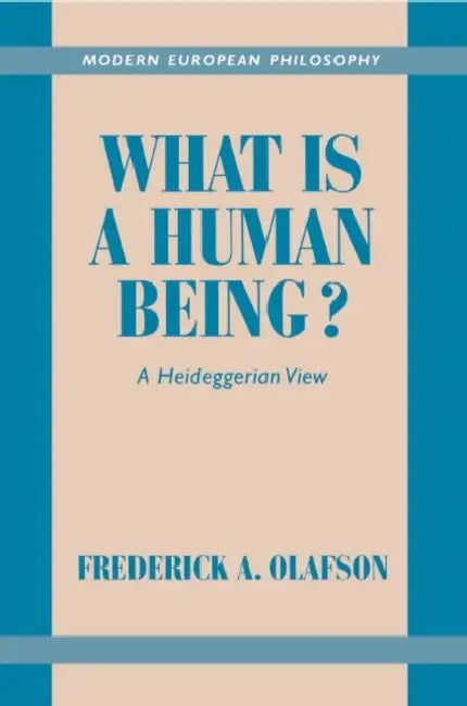 What Is a Human Being? (English, Frederick A. Olafson | Robert B. Pippin)