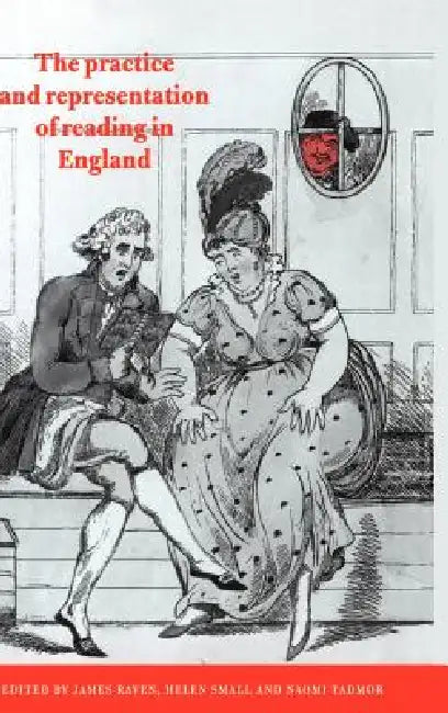 Buy The Practice and Representation of Reading in England (English, Naomi Tadmor | Helen Small | James Raven) — BookShops.in