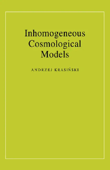 Inhomogeneous Cosmological Models (English, Andrzej Krasinski | Andrzej Krasiń Ski | Andrzej Krasi Ski)