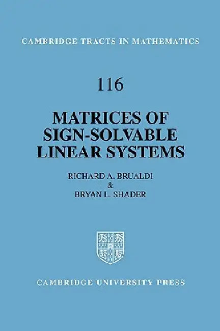Buy Matrices of Sign-Solvable Linear Systems (English, Richard A. Brualdi | Brian L. Shader | Bela Bollobas) — BookShops.in