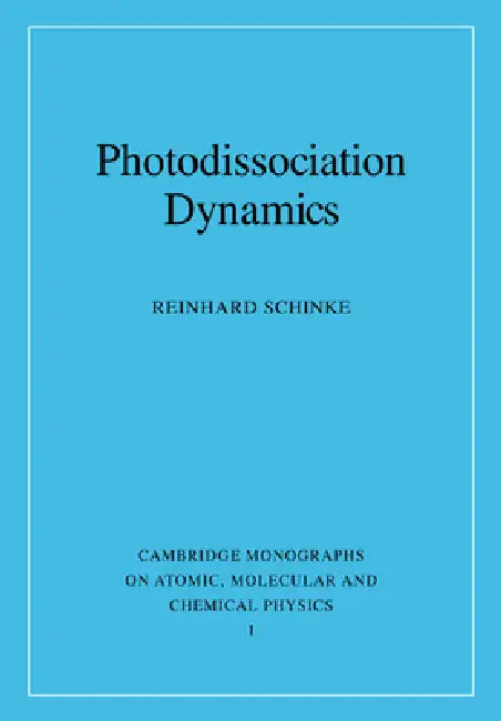 Buy Photodissociation Dynamics (English, R. Schinke | Reinhard Schinke) — BookShops.in