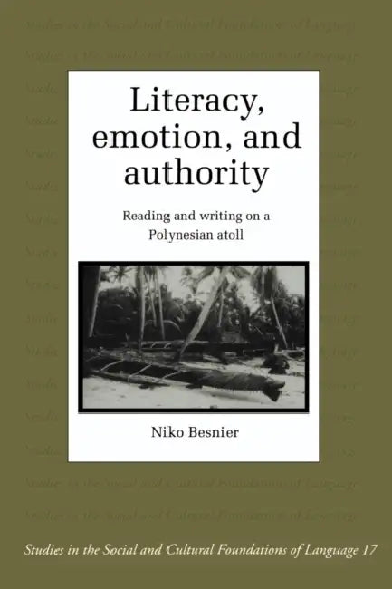 Buy Literacy, Emotion and Authority (English, Niko Besnier | Judith Irvine | Bambi Schieffelin) — BookShops.in