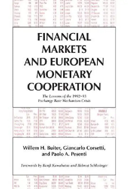 Buy Financial Markets and European Monetary Cooperation (English, Willem H. Buiter | Giancarlo Corsetti | Paolo A. Pesenti) — BookShops.in