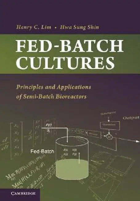 Buy Fed-Batch Cultures (English, Henry C. Lim | Hwa Sung Shin) — BookShops.in