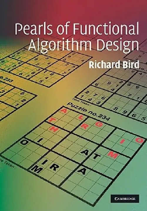 Pearls of Functional Algorithm Design – Richard Bird – Cambridge University Press view 5