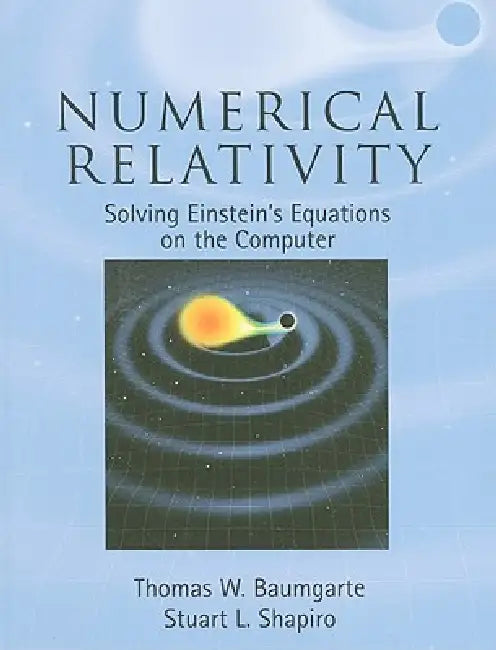 Buy Numerical Relativity (English, Thomas W. Baumgarte | Stuart L. Shapiro) — BookShops.in