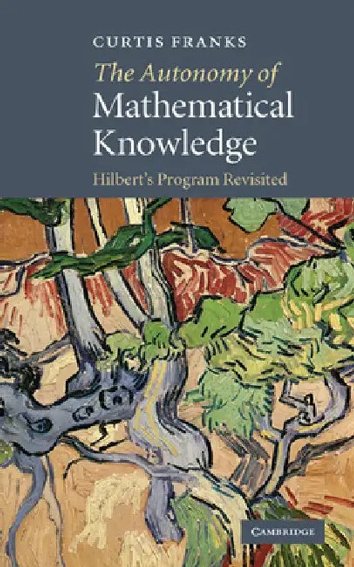 The Autonomy of Mathematical Knowledge by Curtis Franks – Cambridge University Press view 2