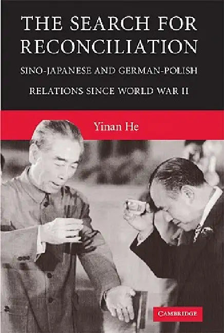 Buy The Search for Interstate Reconciliation in East Asia and Central Europe (English, Yinan He) — BookShops.in