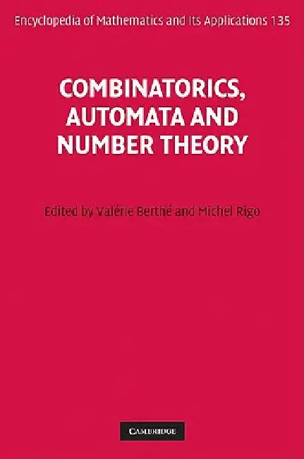 Combinatorics, Automata and Number Theory (English, Valerie Berthe | Michel Rigo | Val Rie Berth)