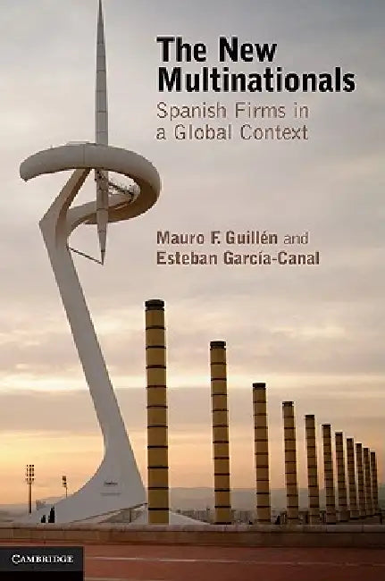 The New Multinationals (English, Mauro F. Guillén | Esteban García-Canal)