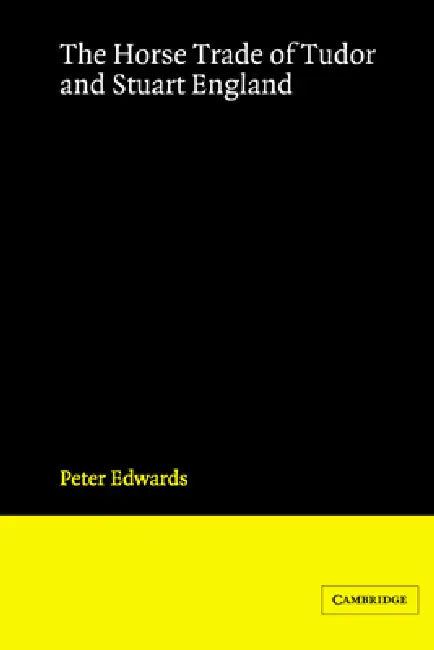Buy The Horse Trade of Tudor and Stuart England (English, Peter Edwards) — BookShops.in