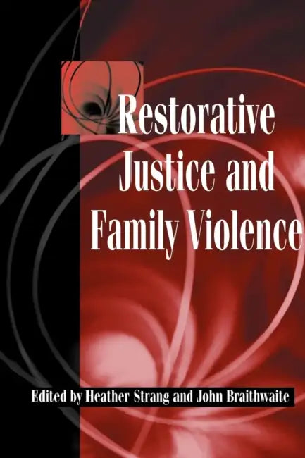 Buy Restorative Justice and Family Violence (English, Heather Strang | John Braithwaite) — BookShops.in
