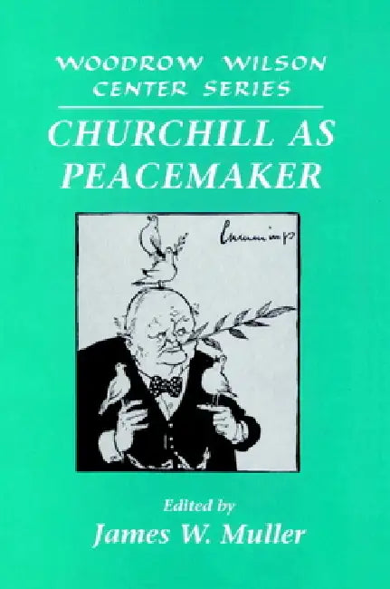 Buy Churchill as Peacemaker (English, Lee H. Hamilton | James W. Muller | Muller James W.) — BookShops.in