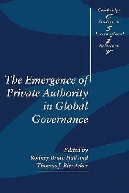 Buy The Emergence of Private Authority in Global Governance (English, Rodney Bruce Hall | Thomas J. Biersteker) — BookShops.in