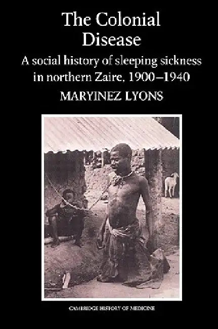 The Colonial Disease (English, Maryinez Lyons | Lyons Maryinez | Charles Rosenberg)