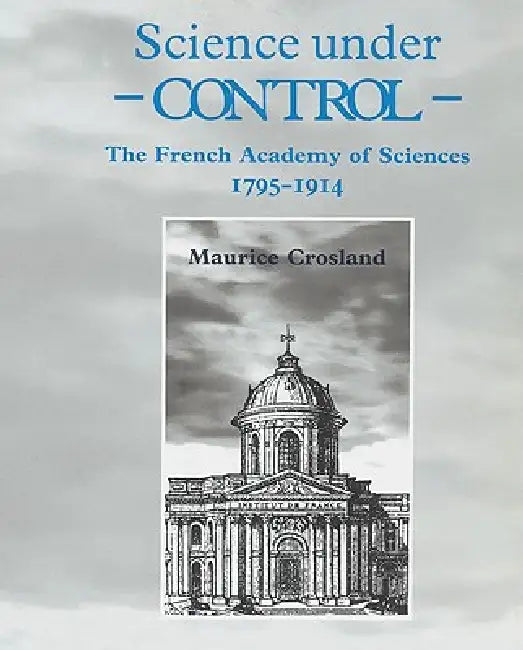 Buy Science Under Control (English, Maurice P. Crosland | Maurice Crosland | Crosland Maurice) — BookShops.in