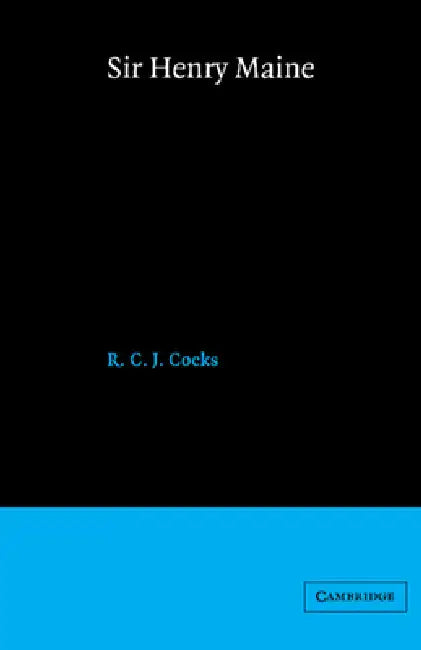 Sir Henry Maine (English, Raymond Cocks | R. C. J. Cocks | John H. Baker)