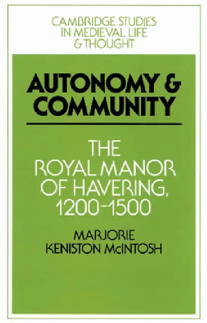 Buy Autonomy and Community (English, Marjorie Keniston McIntosh | McIntosh Marjorie Keniston | Rosamond McKitterick) — BookShops.in