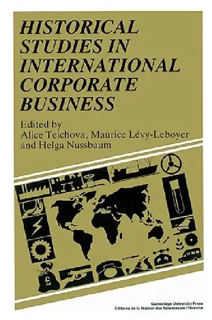 Buy Historical Studies in International Corporate Business (English, Alice Teichova | Maurice Livy-Leboyer | Helga Nussbaum) — BookShops.in