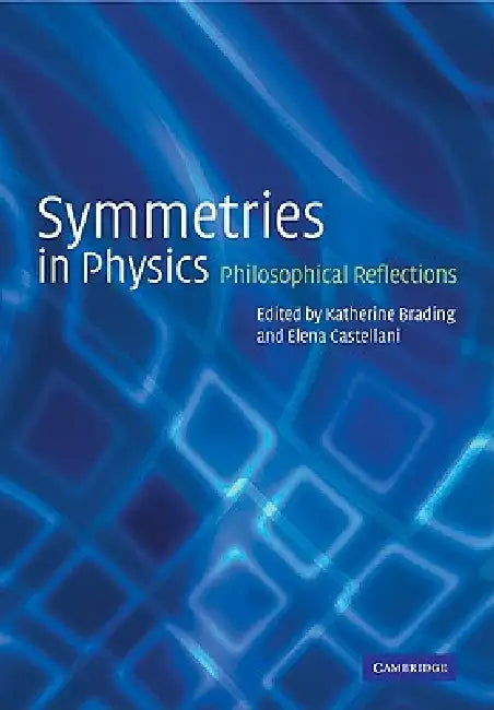 Buy Symmetries in Physics (English, Katherine Brading | Elena Castellani | Brading Katherine) — BookShops.in