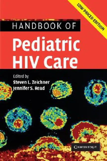 Buy Handbook of Pediatric HIV Care | by Steven L. Zeichner | Jennifer S. Read | Cambridge University Press | by Steven L. Zeichner | Jennifer S. Read | Cambridge University Press | by Steven L. Zeichner | Jennifer S. Read | Cambridge University Press | by Steven L. Zeichner | Jennifer S. Read | Cambridge University Press | by Steven L. Zeichner | Jennifer S. Read | Cambridge University Press | by Steven L. Zeichner | Jennifer S. Read | Cambridge University Press | by Steven L. Zeichner | Jennifer S. — BookShops.in