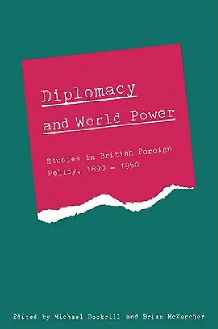Buy Diplomacy and World Power (English, B. J. C. McKercher | Michael L. Dockrill) — BookShops.in