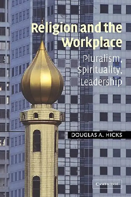 Buy Religion and the Workplace (English, Douglas A. Hicks | Hicks Douglas a.) — BookShops.in