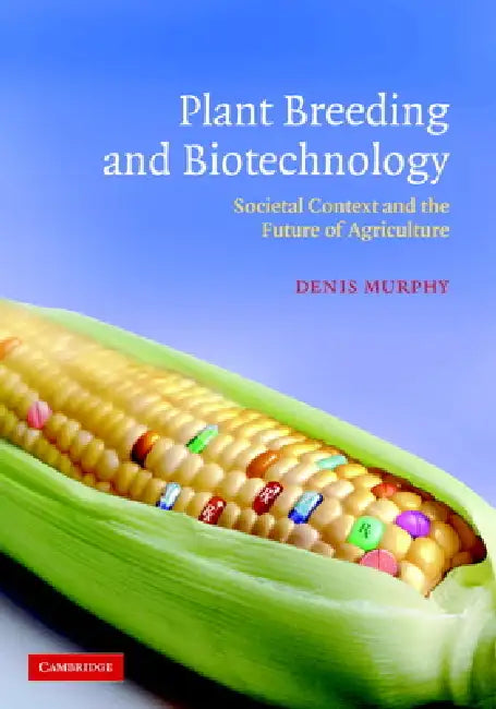 Plant Breeding and Biotechnology (English, Denis Murphy)