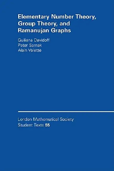Buy Elementary Number Theory, Group Theory and Ramanujan Graphs (English, Giuliana Davidoff | Peter Sarnak | Alain Valette) — BookShops.in