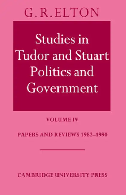 Buy Studies in Tudor and Stuart Politics and Government (English, G. R. Elton) — BookShops.in