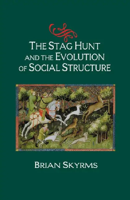 The Stag Hunt and the Evolution of Social Structure - Brian Skyrms view 5