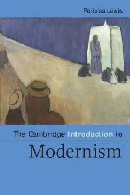 Buy The Cambridge Introduction to Modernism (English, Pericles Lewis) — BookShops.in
